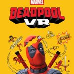 Marvel’s Deadpool VR