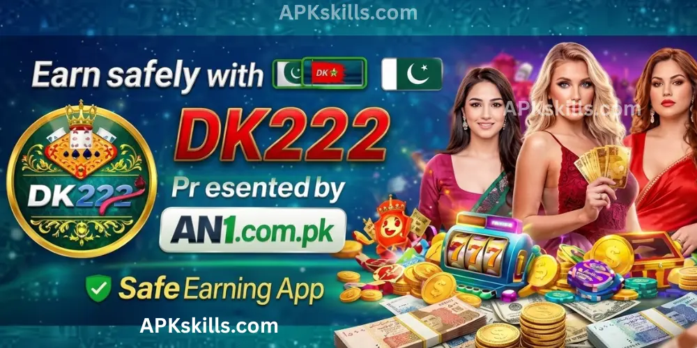 DK222 Game Online Money Earning App in Pakistan – Easy Guide 2026 3 APKSKills.com 72